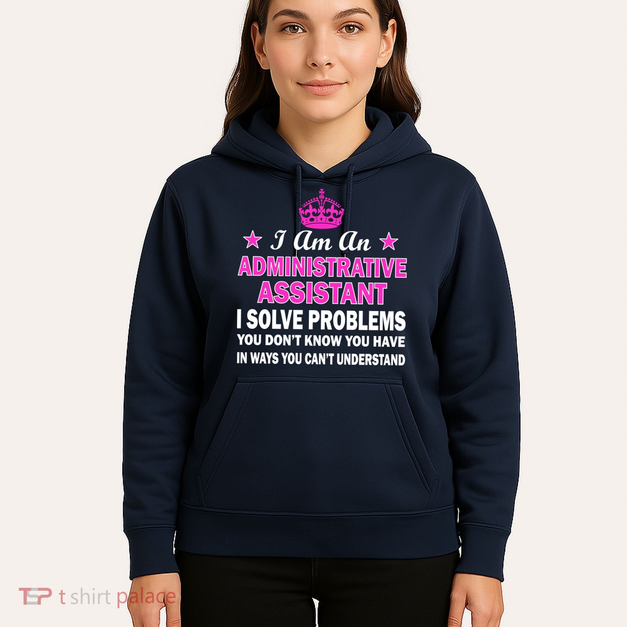 Administrative Assistant Solving Problems Hoodie