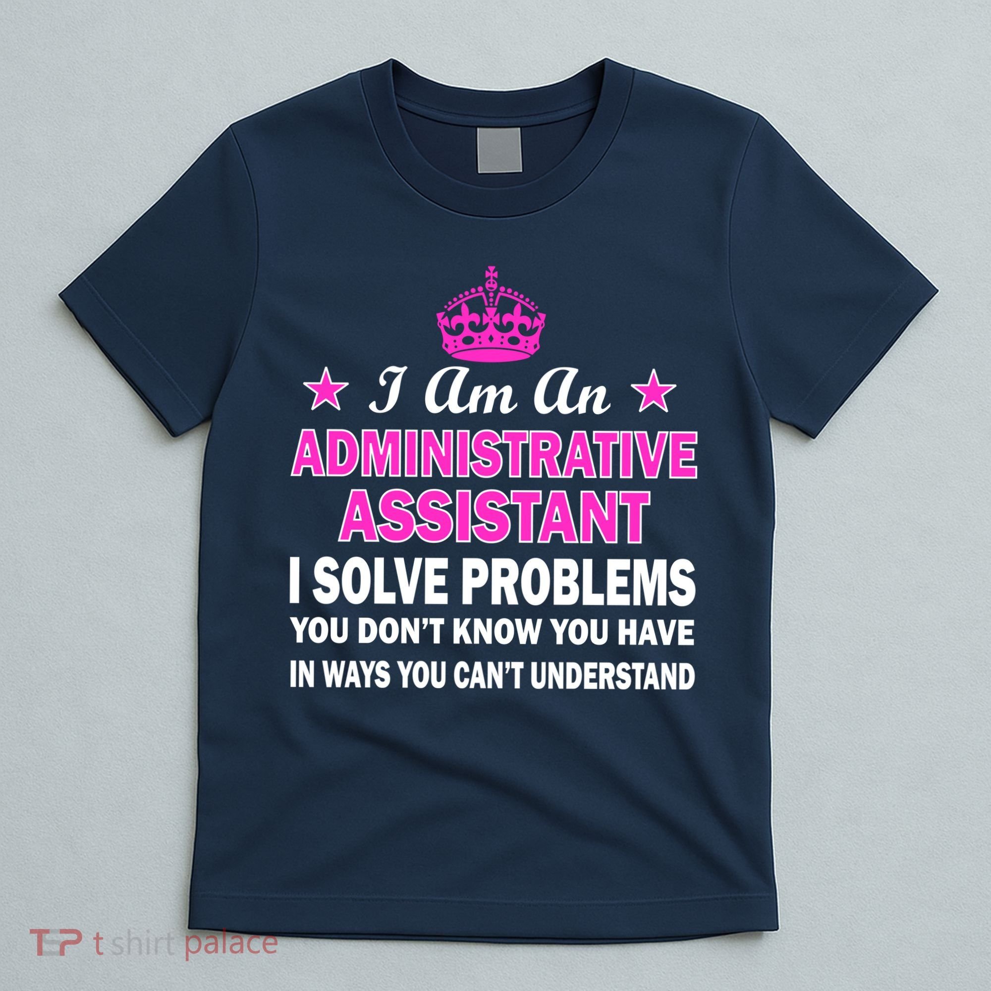 Administrative Assistant Solving Problems T-Shirt