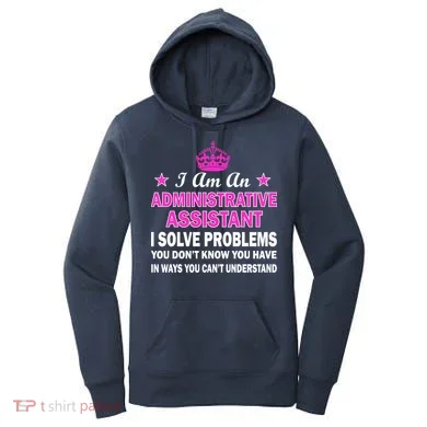 Administrative Assistant Solving Problems Women's Hoodie