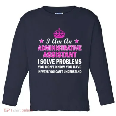 Administrative Assistant Solving Problems Toddler Long Sleeve