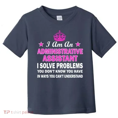 Administrative Assistant Solving Problems Toddler T-Shirt