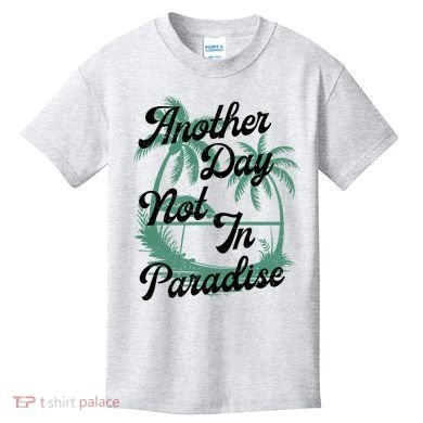 Another Day Not In Paradise Kids T-Shirt