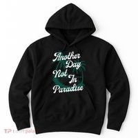Another Day Not In Paradise Hoodie thumb 0