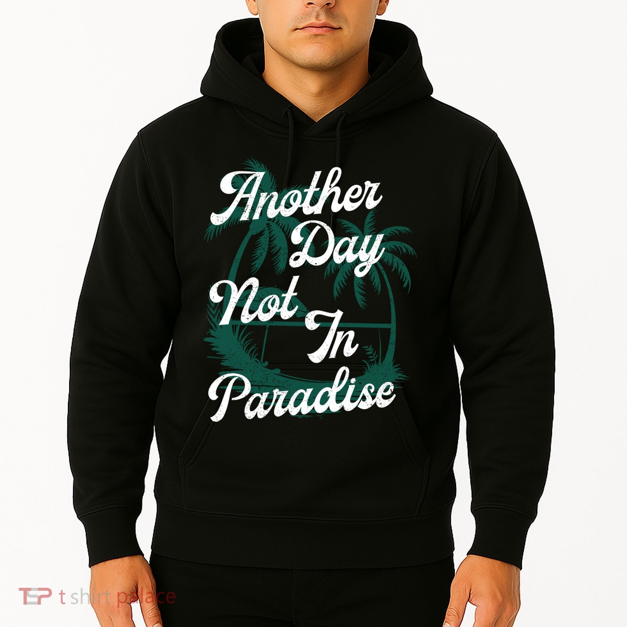 Another Day Not In Paradise Hoodie
