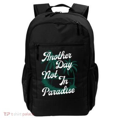 Another Day Not In Paradise Backpack