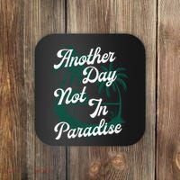Another Day Not In Paradise Coaster thumb 0