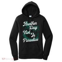 Another Day Not In Paradise Women's Hoodie thumb 0