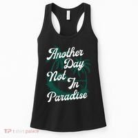 Another Day Not In Paradise Women's Tank Top thumb 0