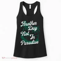 Another Day Not In Paradise Women's Tank Top thumb 0