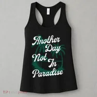 Another Day Not In Paradise Women's Tank Top thumb 3