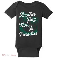 Another Day Not In Paradise Baby Bodysuit thumb 0