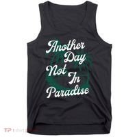 Another Day Not In Paradise Tank Top thumb 0