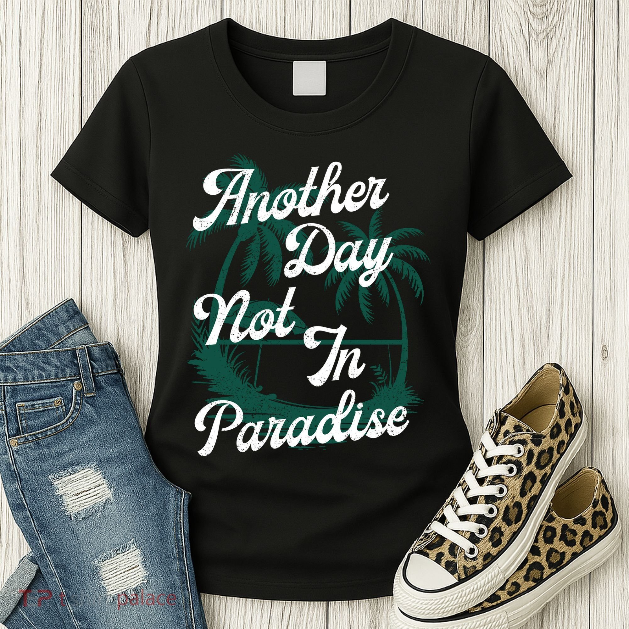 Another Day Not In Paradise Women's T-Shirt