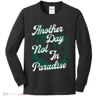 Another Day Not In Paradise Kids Long Sleeve Shirt thumb 0