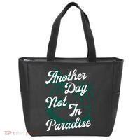 Another Day Not In Paradise Tote Bag thumb 0