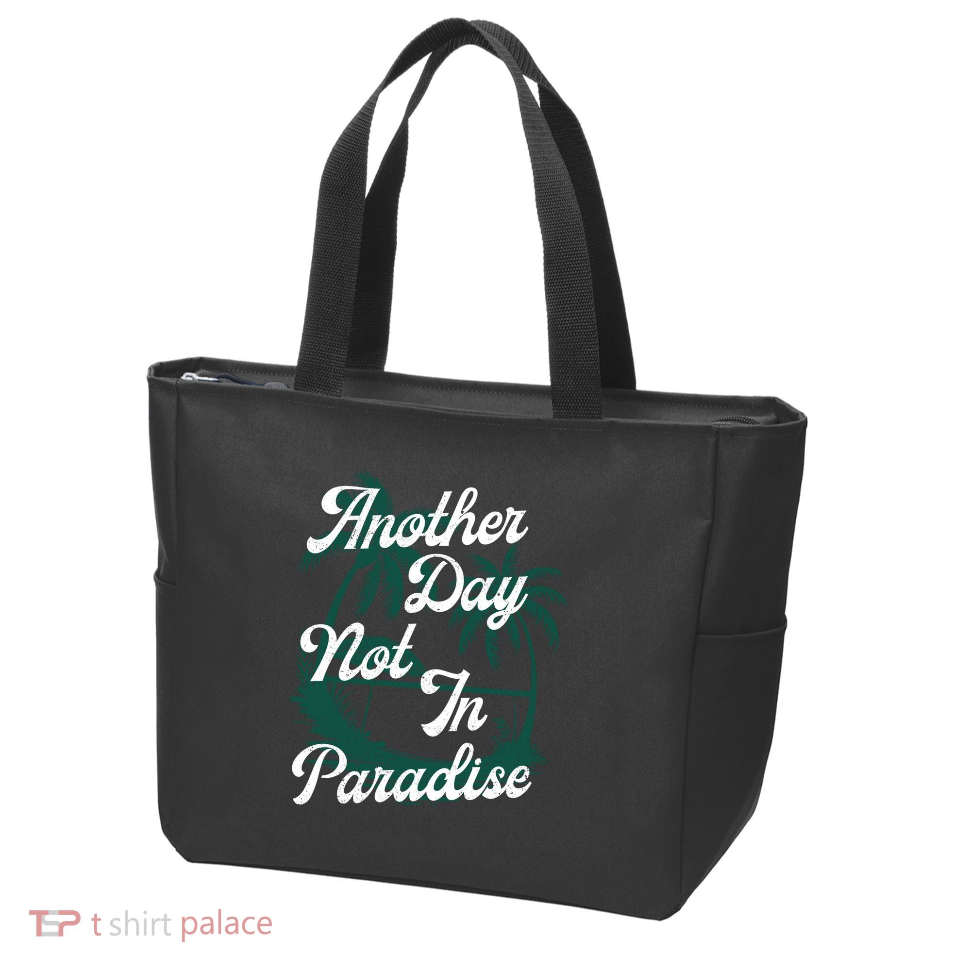 Another Day Not In Paradise Tote Bag