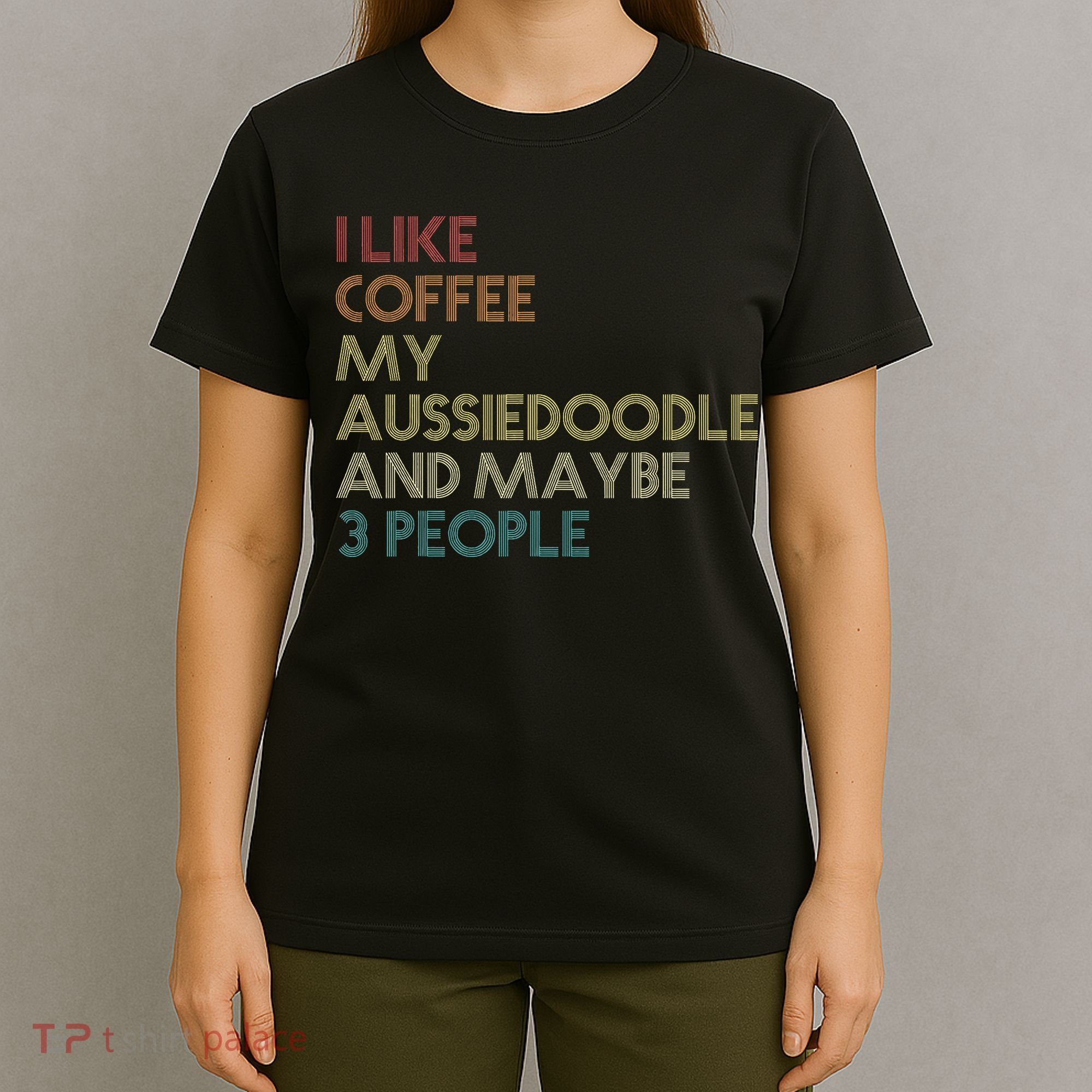Aussiedoodle Dog Owner Coffee Lovers Quote Vintage Retro T-Shirt