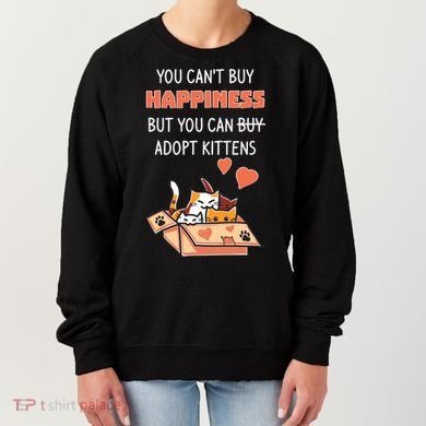 Adopt Kittens Buy Happiness Women's Sweatshirt
