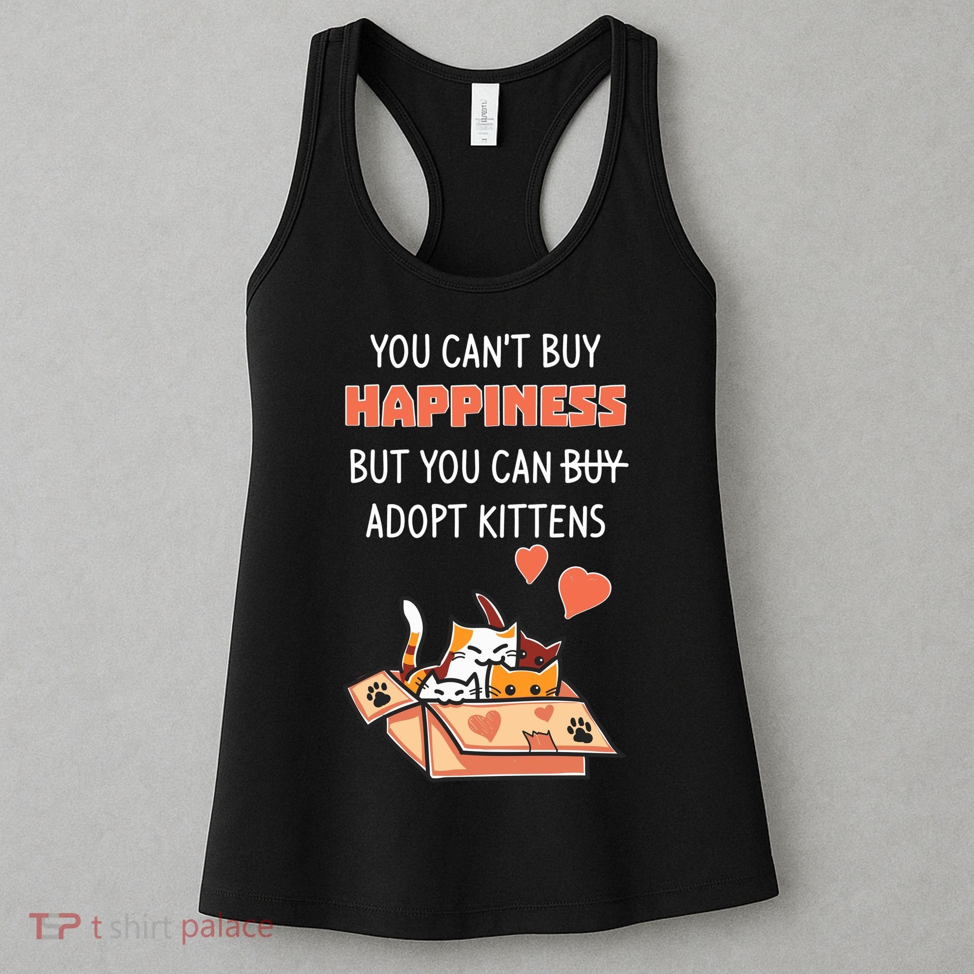 Adopt Kittens Buy Happiness Women's Tank Top