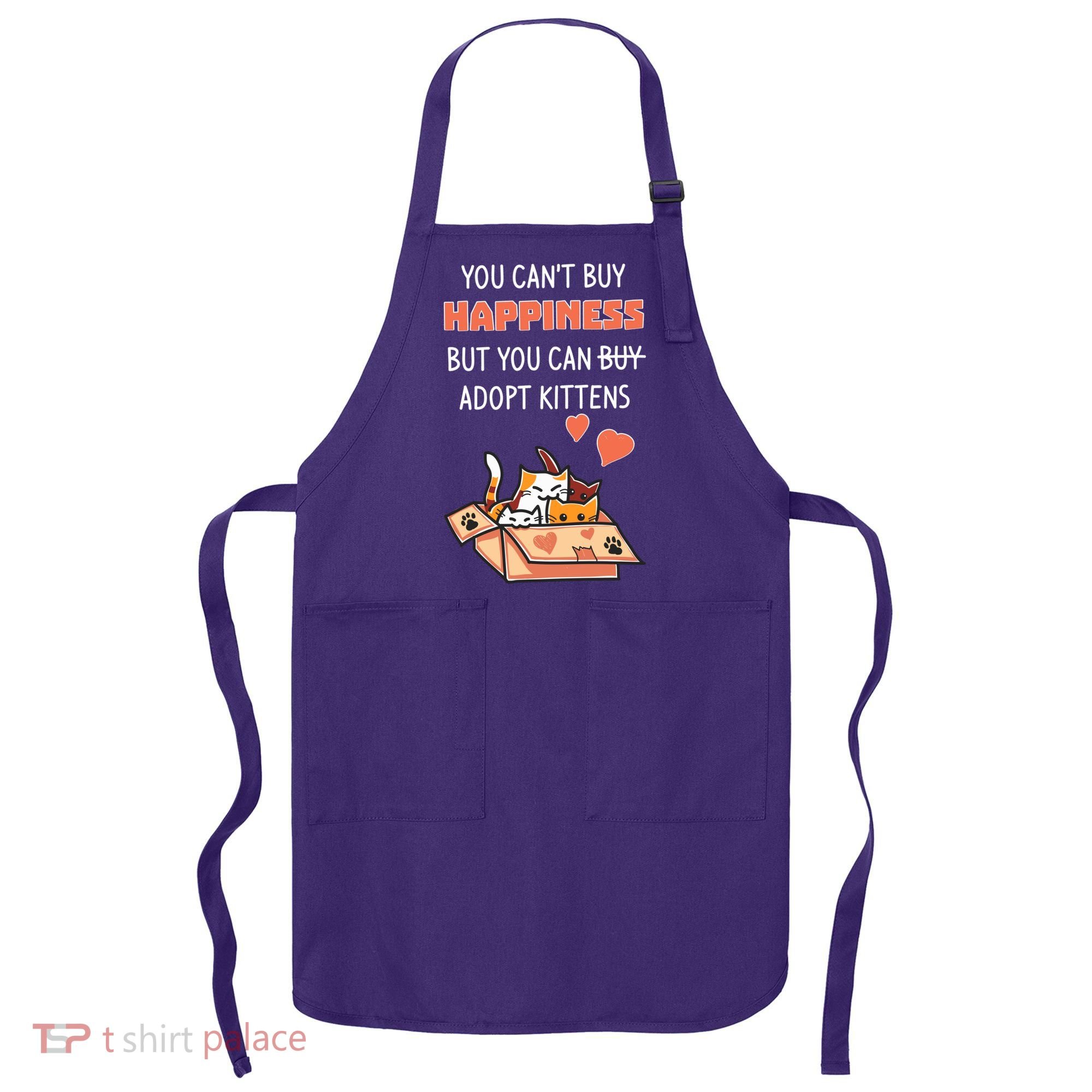 Adopt Kittens Buy Happiness Apron