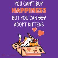 Adopt Kittens Buy Happiness T-Shirt thumb 7