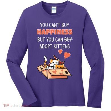 Adopt Kittens Buy Happiness Women's Long Sleeve Shirt