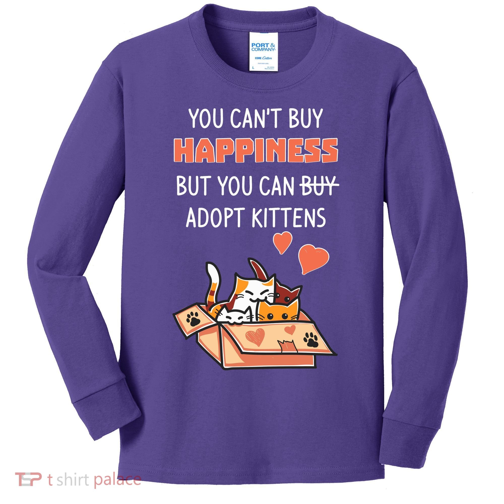 Adopt Kittens Buy Happiness Kids Long Sleeve Shirt