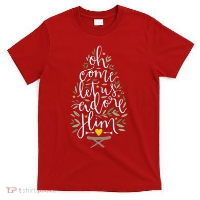 Adore Him Baby Jesus Christmas T-Shirt