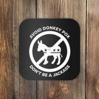 Avoid Donkey Pox DonT Be A Jackass Coaster thumb 0
