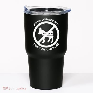 Avoid Donkey Pox DonT Be A Jackass Tumbler
