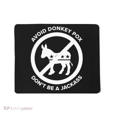 Avoid Donkey Pox DonT Be A Jackass Mousepad
