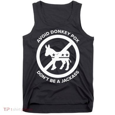 Avoid Donkey Pox DonT Be A Jackass Tank Top
