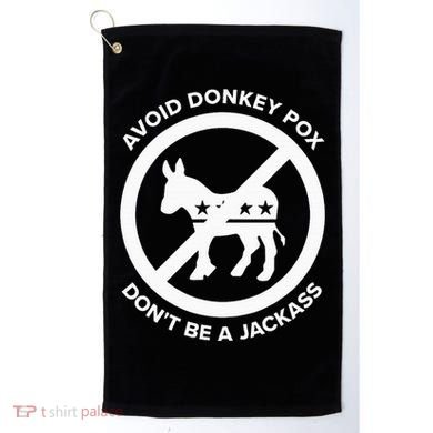 Avoid Donkey Pox DonT Be A Jackass Golf Towel