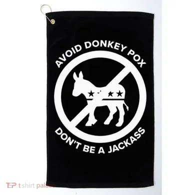 Avoid Donkey Pox DonT Be A Jackass Golf Towel