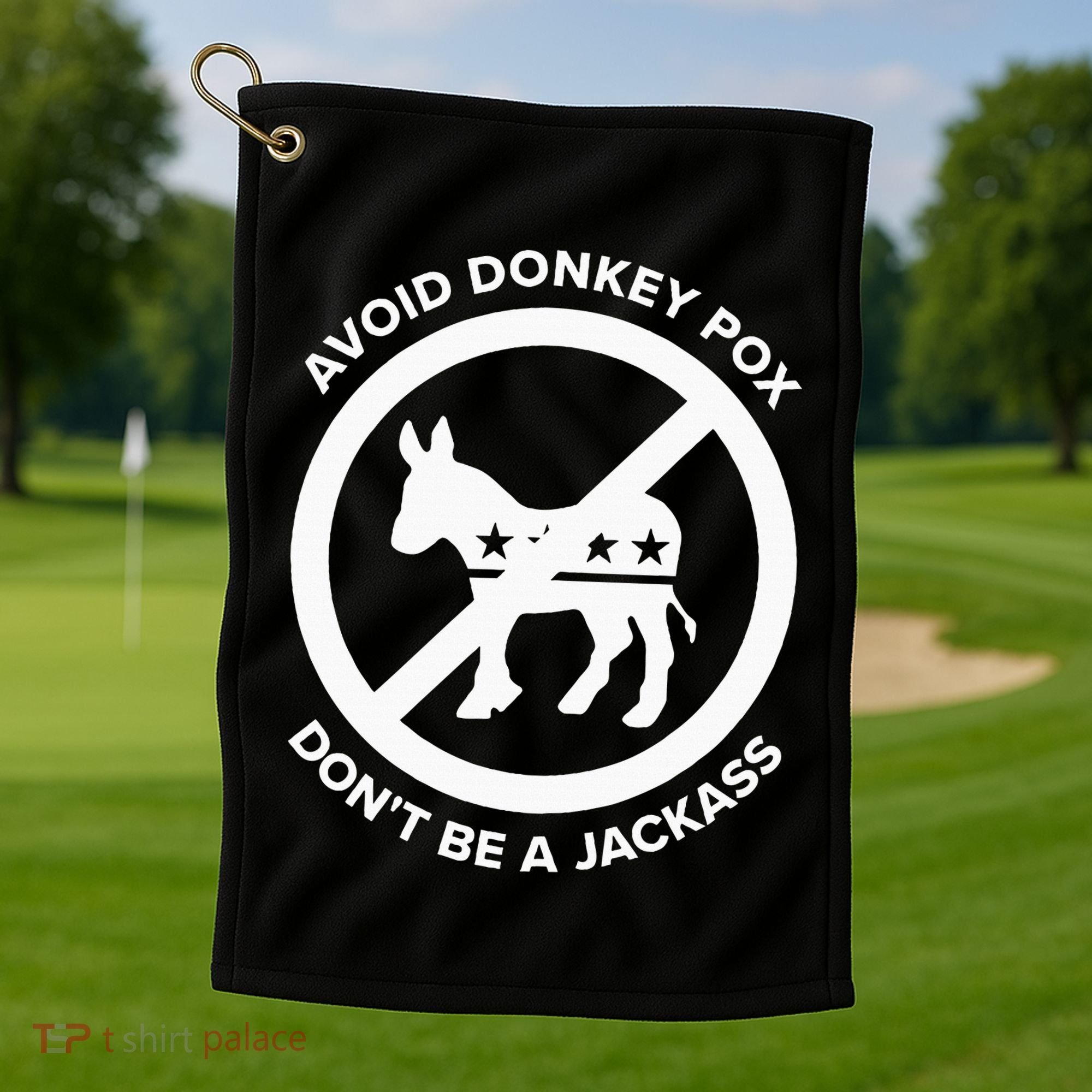 Avoid Donkey Pox DonT Be A Jackass Golf Towel