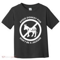 Avoid Donkey Pox DonT Be A Jackass Toddler T-Shirt thumb 0