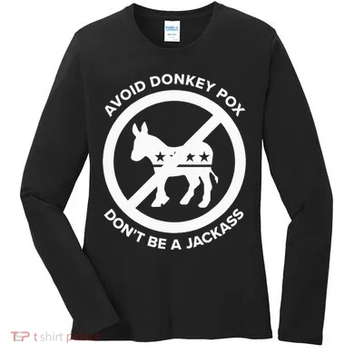 Avoid Donkey Pox DonT Be A Jackass Women's Long Sleeve Shirt