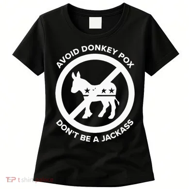 Avoid Donkey Pox DonT Be A Jackass Women's T-Shirt