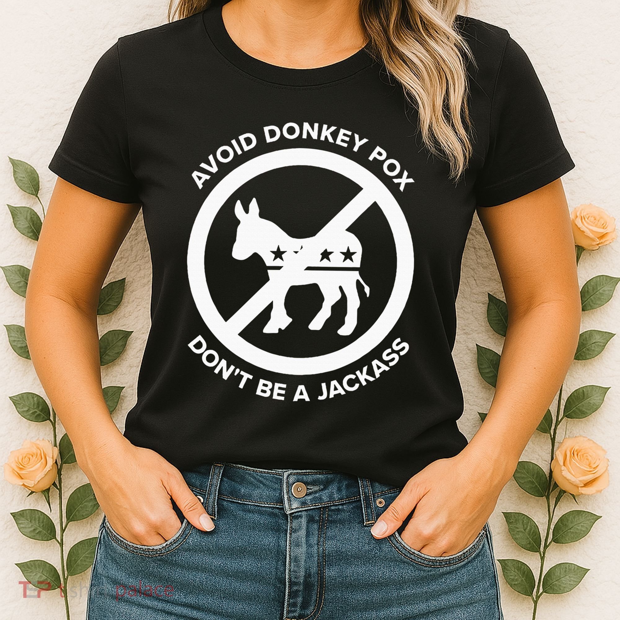 Avoid Donkey Pox DonT Be A Jackass Women's T-Shirt