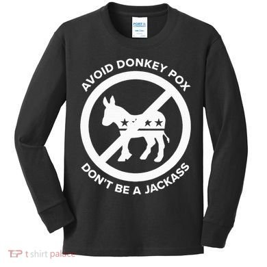 Avoid Donkey Pox DonT Be A Jackass Kids Long Sleeve Shirt