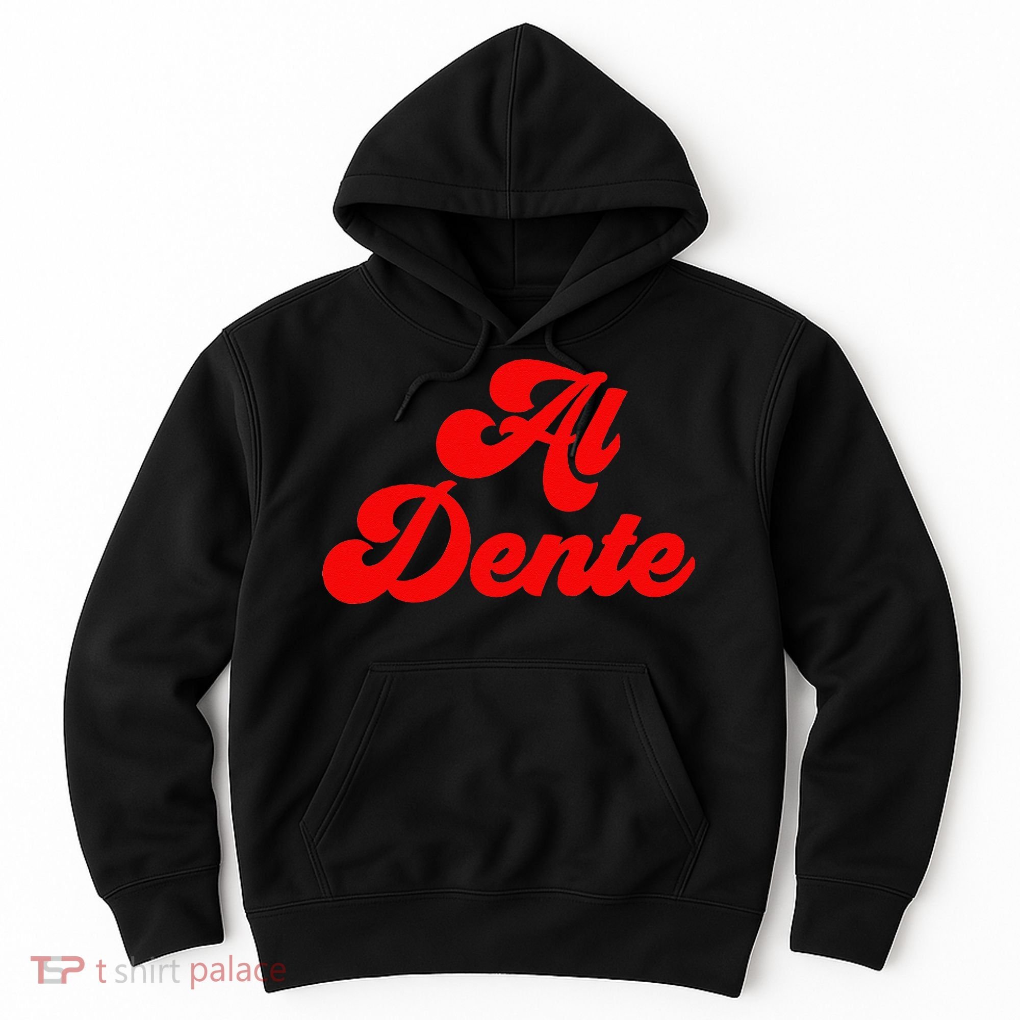 Al Dente Pasta Gifts Spaghetti Italian Gift For Pasta Hoodie