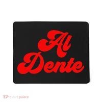 Al Dente Pasta Gifts Spaghetti Italian Gift For Pasta Mousepad thumb 0