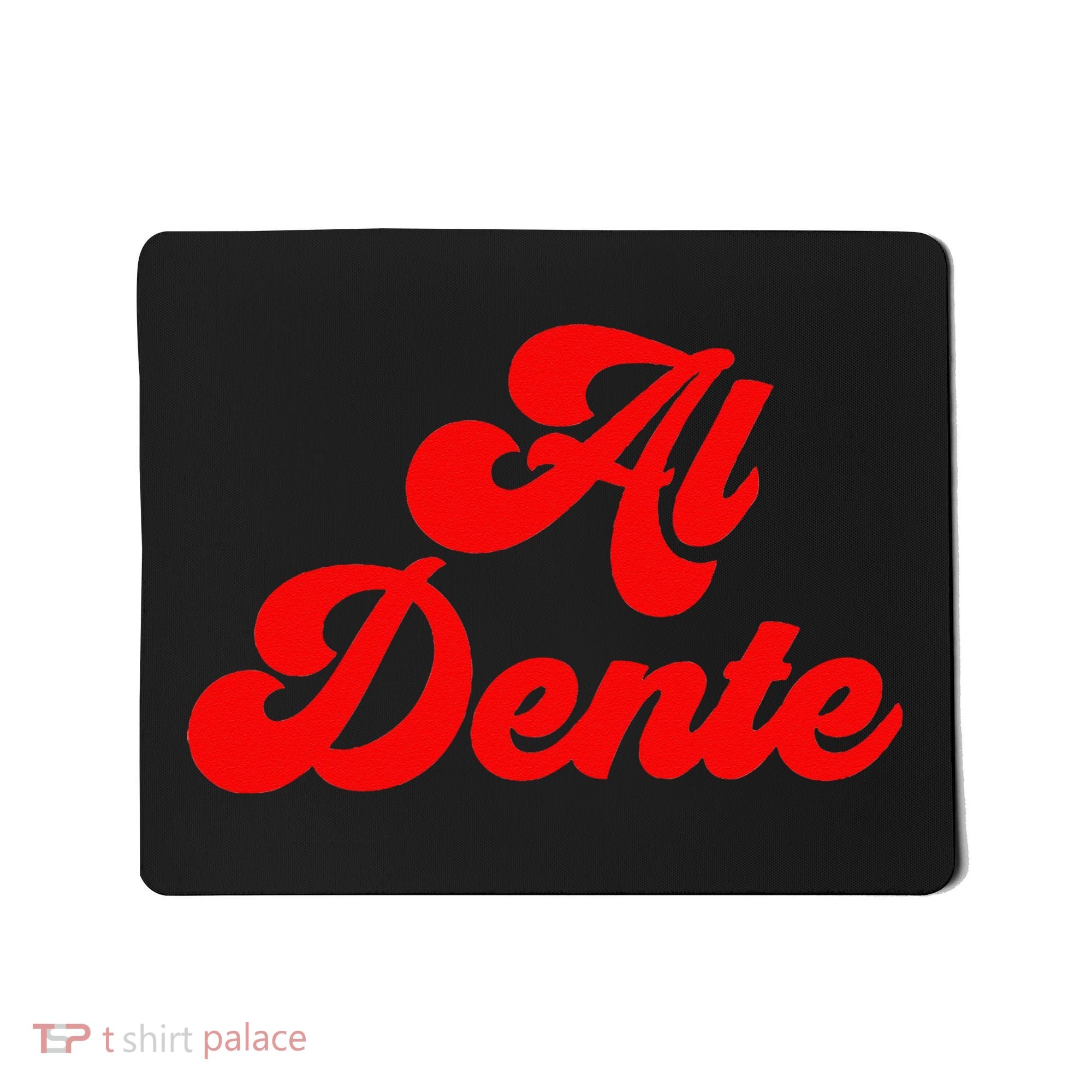 Al Dente Pasta Gifts Spaghetti Italian Gift For Pasta Mousepad