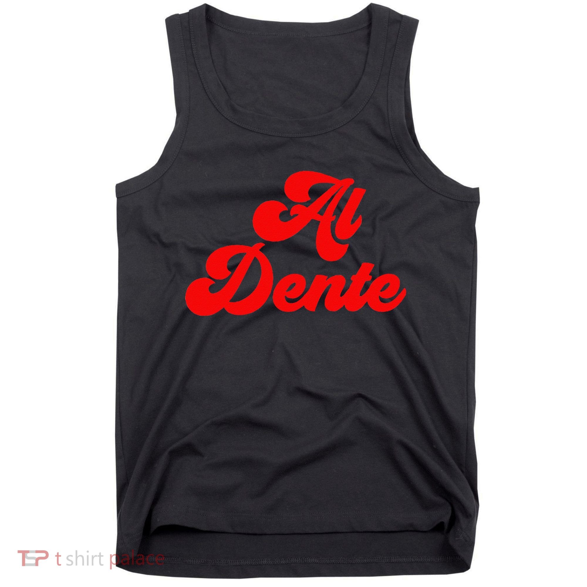 Al Dente Pasta Gifts Spaghetti Italian Gift For Pasta Tank Top