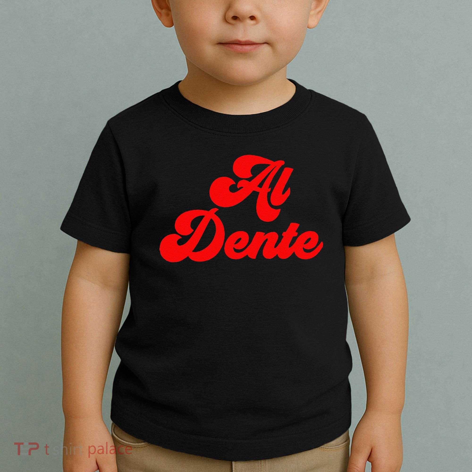 Al Dente Pasta Gifts Spaghetti Italian Gift For Pasta Toddler T-Shirt