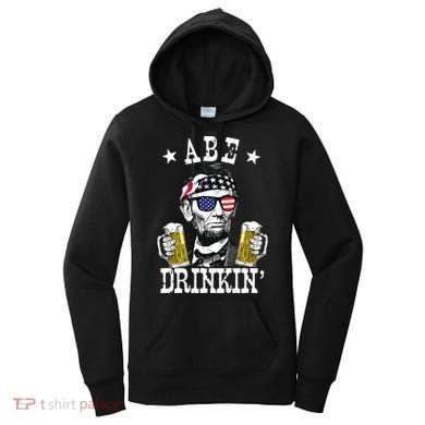 Abe Drinkin Patriotic American Abraham Lincoln Drinking Women's Hoodie