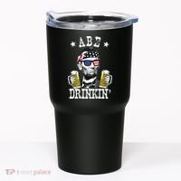 Abe Drinkin Patriotic American Abraham Lincoln Drinking Tumbler thumb 0