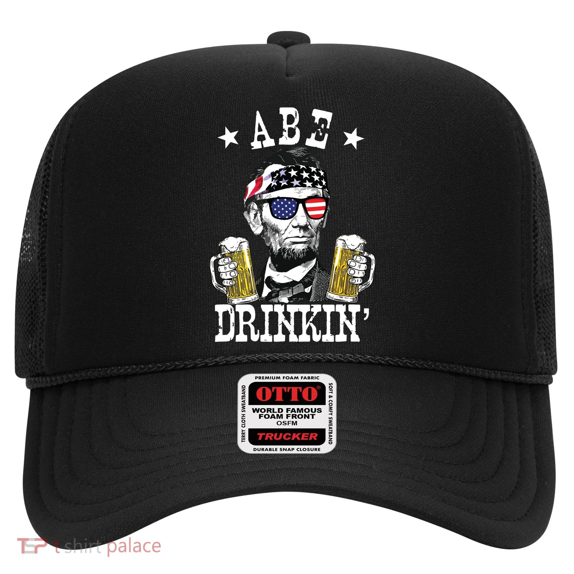 Abe Drinkin Patriotic American Abraham Lincoln Drinking Hat