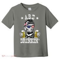 Abe Drinkin Patriotic American Abraham Lincoln Drinking Toddler T-Shirt thumb 0