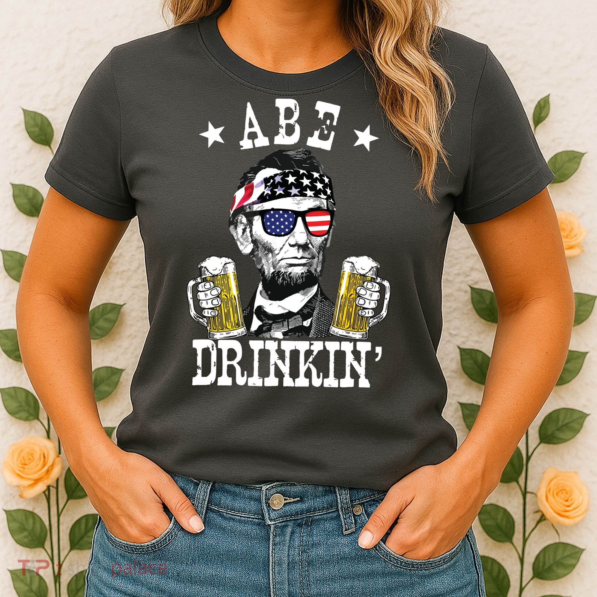 Abe Drinkin Patriotic American Abraham Lincoln Drinking Women's T-Shirt